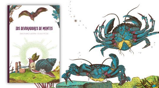 Los devoradores de mentes, libro ilustrado de David Blanco Laserna y Celsius Pictor.